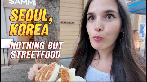 Eating ONLY Streetfood in Seouls Locals Markets   South Korea 2024